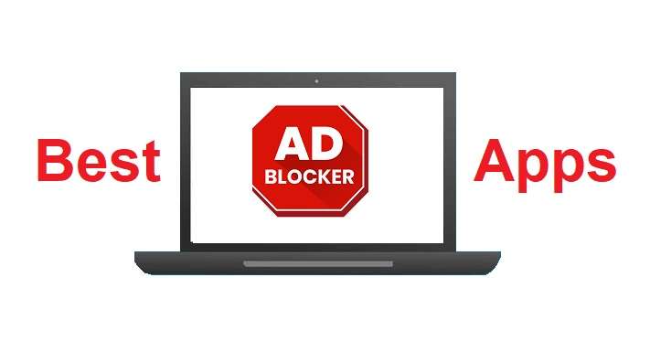 The Ad Blocking Apps That You Need to Get the Best Viewer Experience