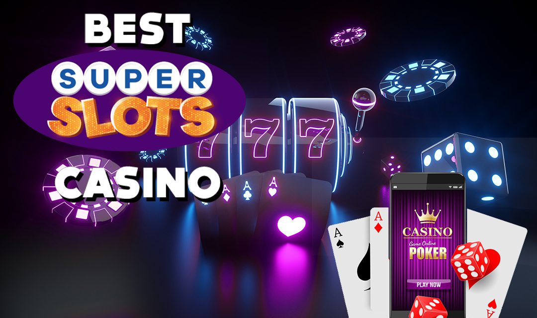 Super Slots Casino Review for 2023 :Player’s Perspective