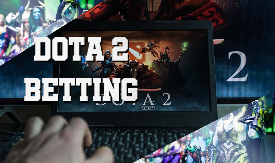 Dota 2 Betting Sites in 2023: Guide to Betting on Dota 2 Matches