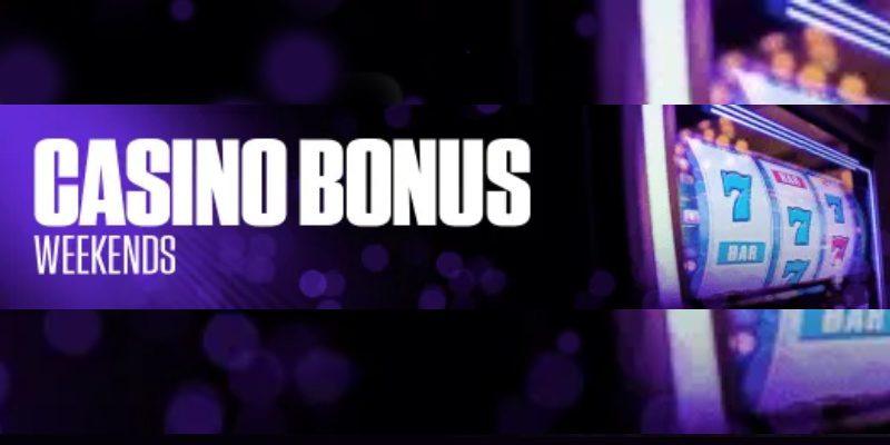 casino weekend bonus