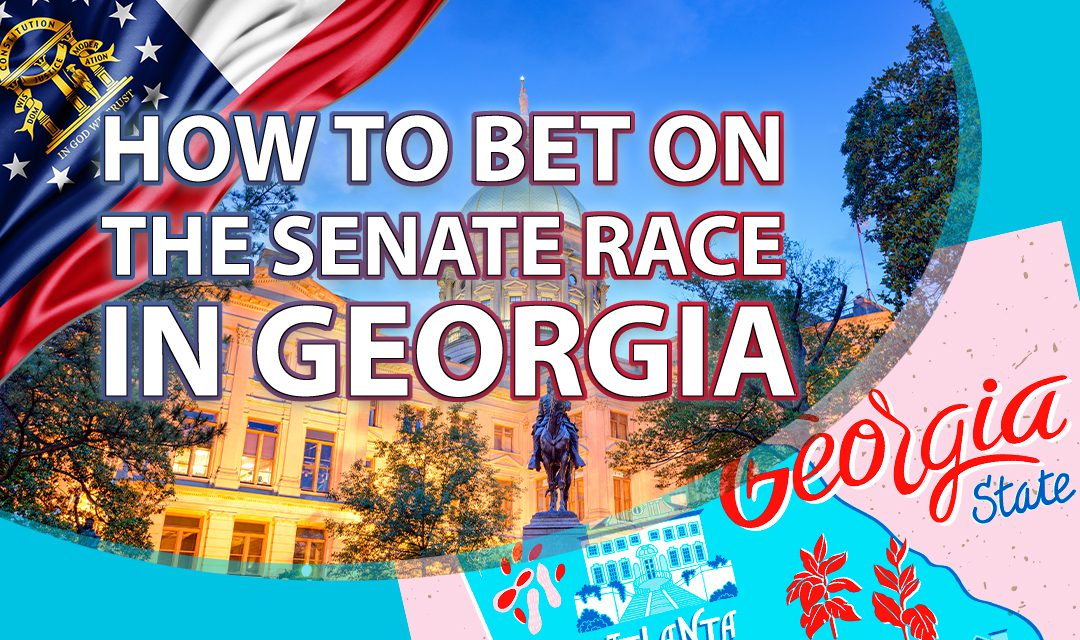 How to Bet on Senate Race in Georgia 2023: Betting Sites