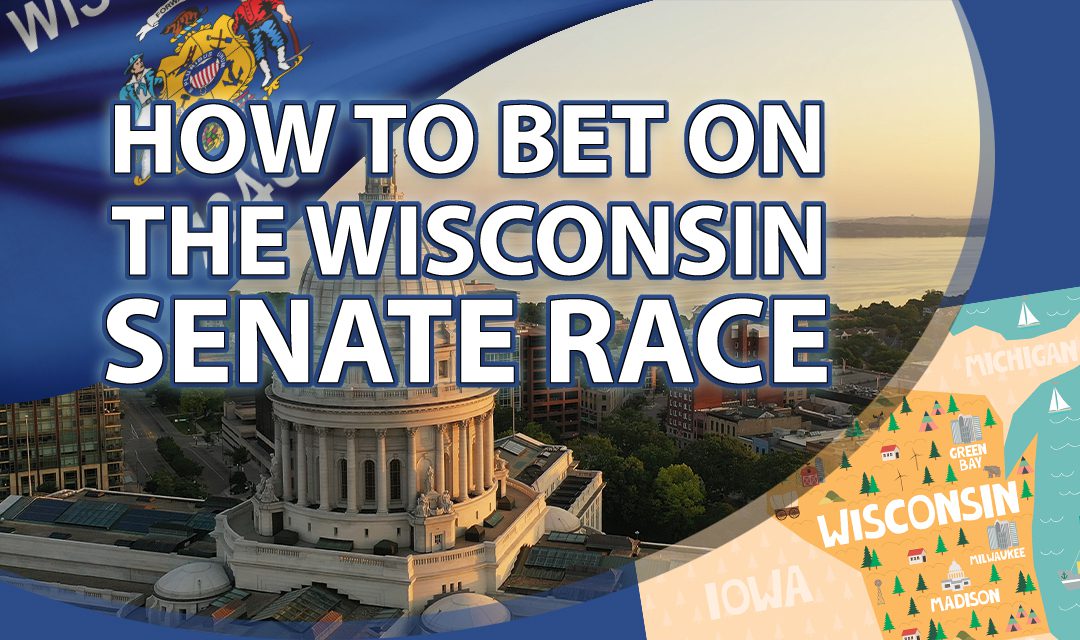 How to Bet On the Wisconsin Senate race