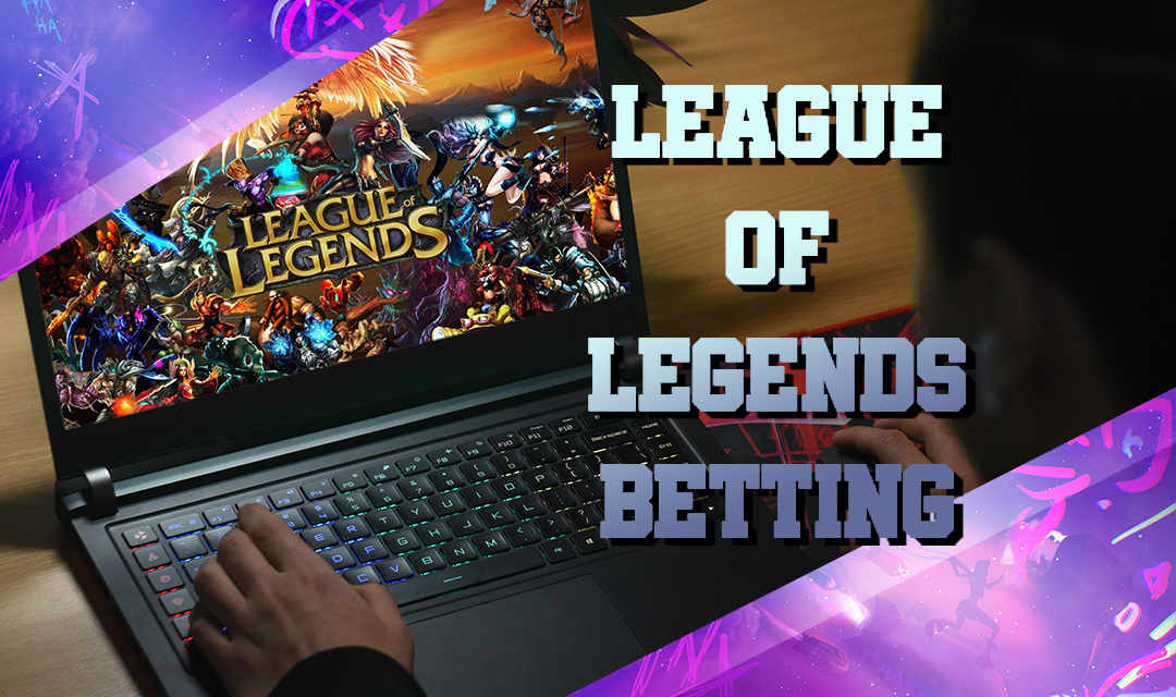 7 Best League of Legends Betting Sites in 2023