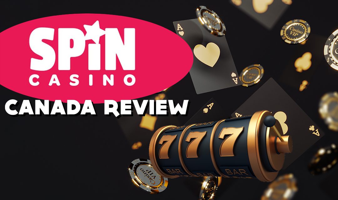 Spin Casino Canada Review: Pros, Cons & Spin Casino Bonuses for Canadians