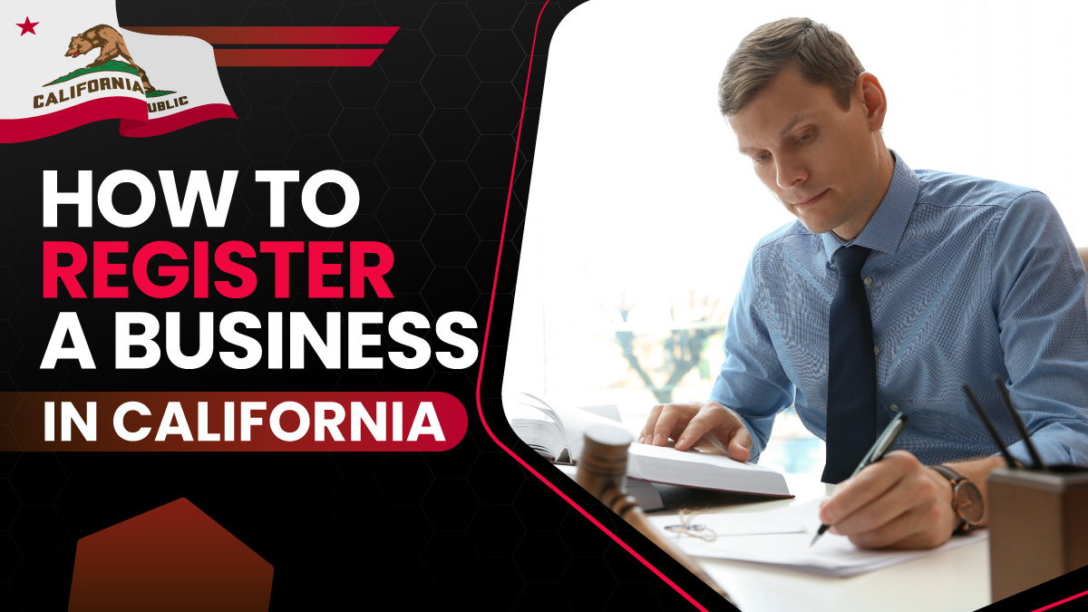 How to Register a Business in California: Complete Tutorial