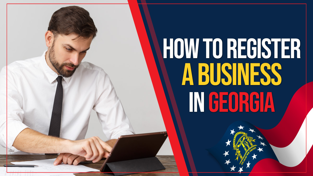 How to Register a Business in Georgia: An In-Depth Guide