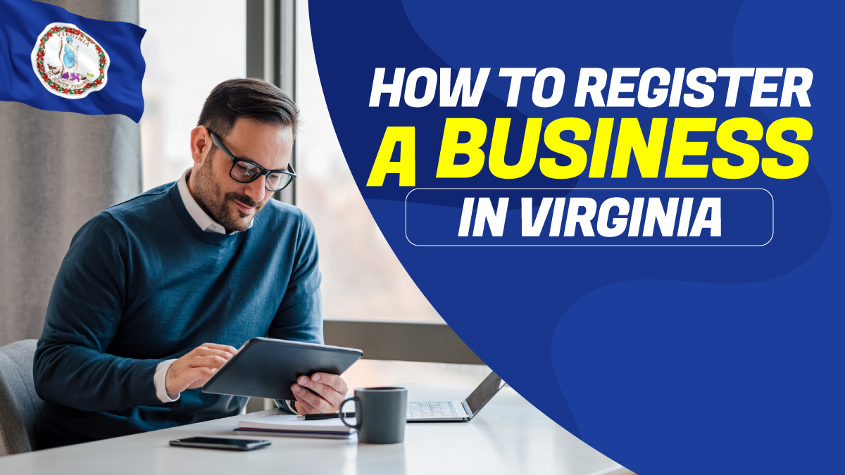 How to Register a Business in Virginia: An In-Depth Guide