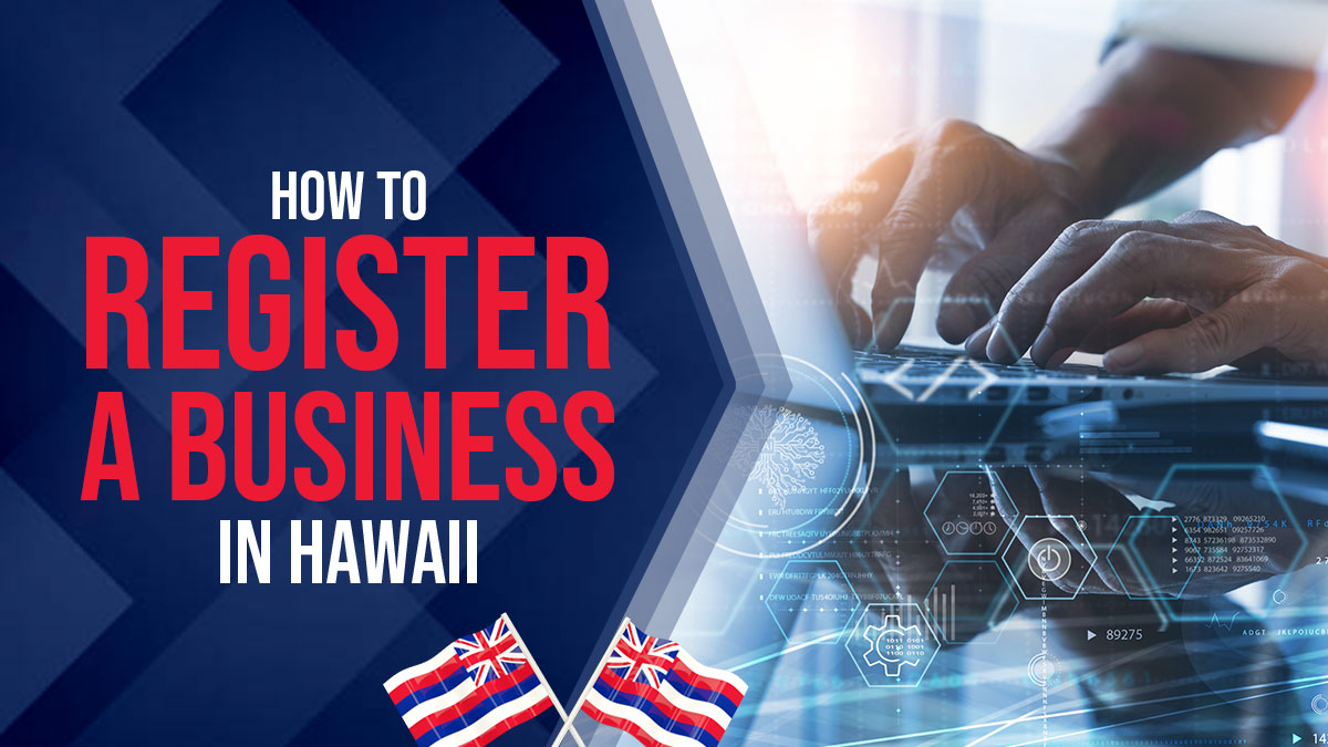 How to Register a Business in Hawaii: In-Depth Guide