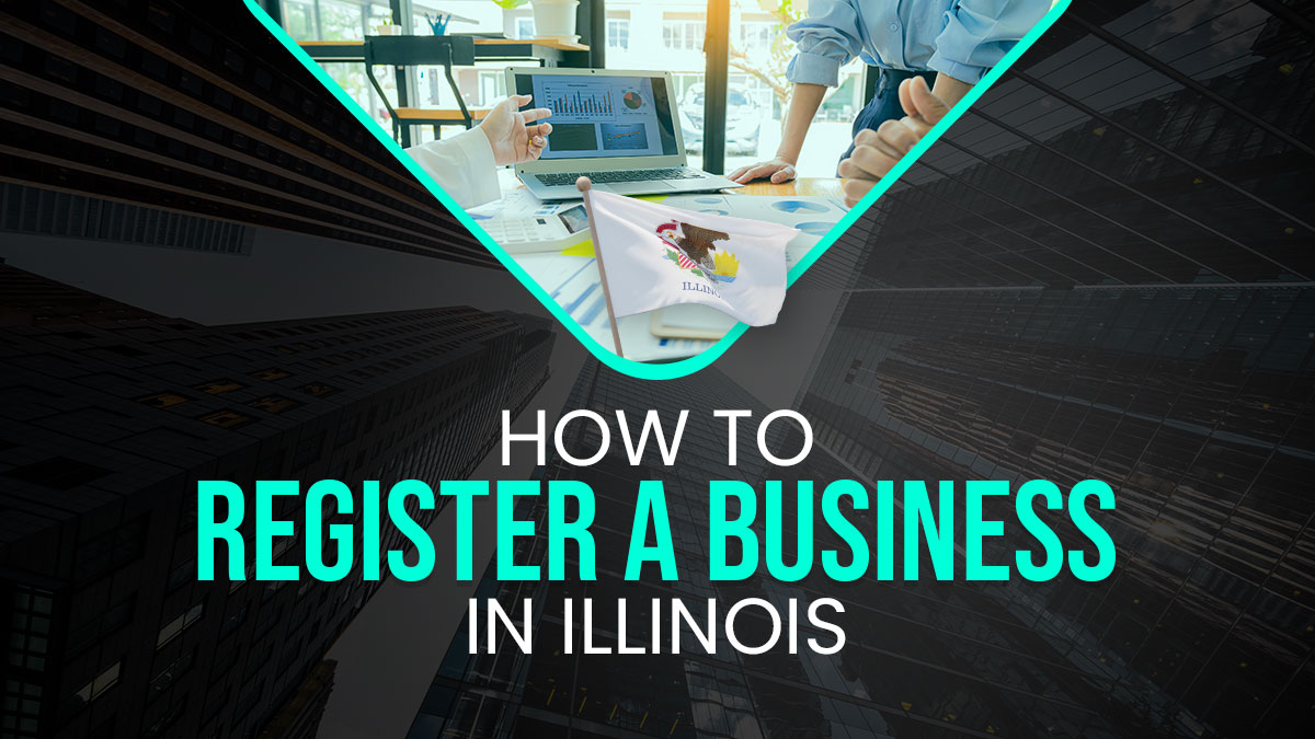 How to Register a Business in Illinois: An In-Depth Guide