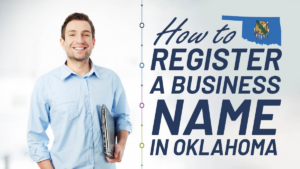 How to Register a Business Name in Oklahoma